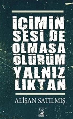 İçimin Seside Olmasa Ölürüm Yalnızlıktan kitap kapağı