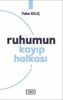 Ruhumun Kayıp Halkası - 1 kitap kapağı