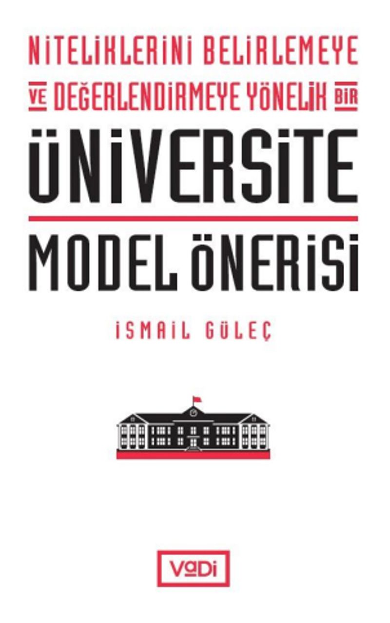 Niteliklerini Belirlemeye ve Değerlendirmeye Yönelik Bir Üniversite Model Önerisi kitap kapağı