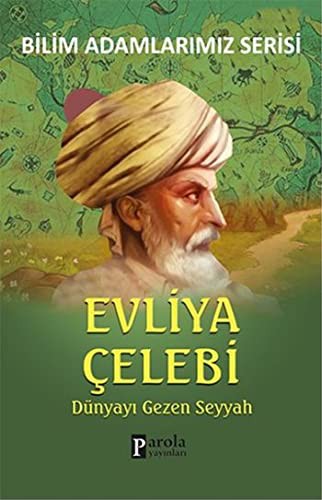 Evliya Çelebi / Dünyayı Gezen Seyyah kitap kapağı