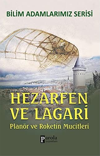 Hazerfen ve Lagari / Planör ve Roketin Mucitleri kitap kapağı