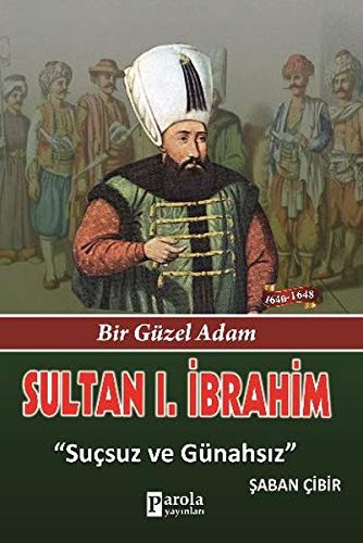 Sultan I. İbrahim & Suçsuz ve Günahsız kitap kapağı