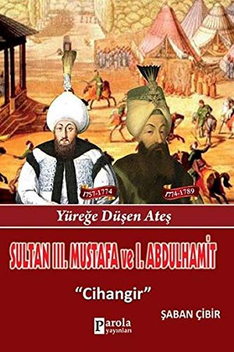 Sultan III. Mustafa ve Sultan I. Abdülhamit & Cihangir kitap kapağı