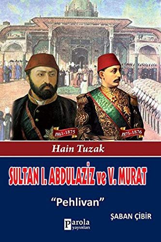 Sultan I. Abdülaziz ve  Sultan V. Murat kitap kapağı
