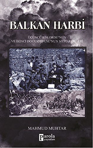 Balkan Harbi & Üçüncü Kolordu'nun ve İkinci Doğu Ordusu'nun Muharebeleri kitap kapağı