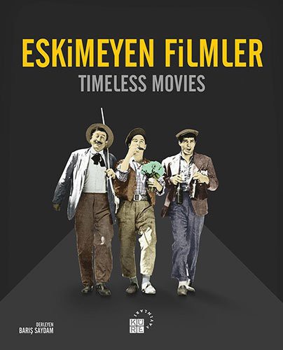 Eskimeyen Filmler -& Timeless Movies kitap kapağı