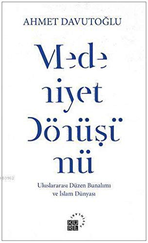 Medeniyet Dönüşümü & Uluslararası Düzen Bunalımı ve İslam Dünyası kitap kapağı