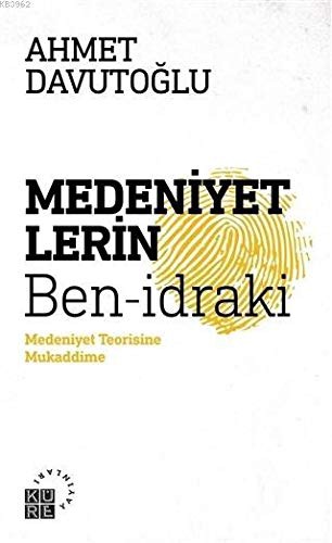 Medeniyetlerin Ben-İdraki & Medeniyet Teorisine Mukaddime kitap kapağı