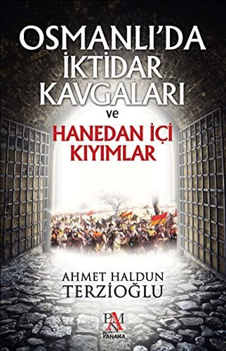 Osmanlı'da İktidar Kavgaları ve Hanedan İçi Kıyımlar kitap kapağı