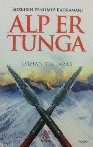 Alp Er Tunga & Bozkırın Yenilmez Kahramanı kitap kapağı