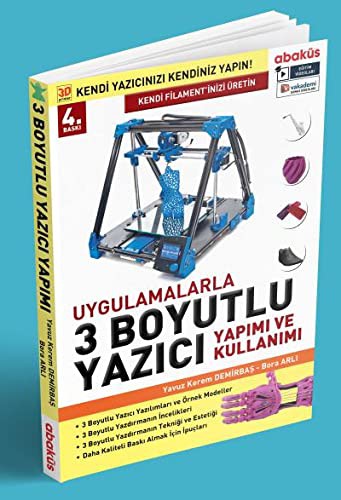 Uygulamalarla 3 Boyutlu Yazıcı Yapımı ve Kullanımı kitap kapağı
