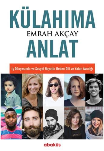 Külahıma Anlat İş Dünyasında ve Sosyal Hayatta Beden Dili ve Yalan Avcılığı kitap kapağı