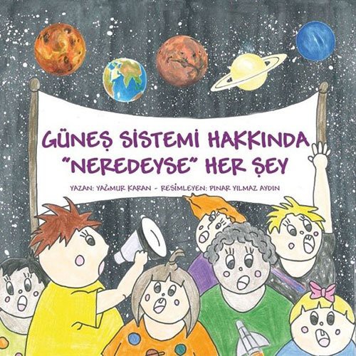 Güneş Sistemi Hakkında Neredeyse Her Şey kitap kapağı