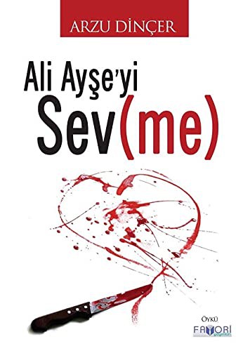 Ali Ayşe'yi Sev(me) kitap kapağı