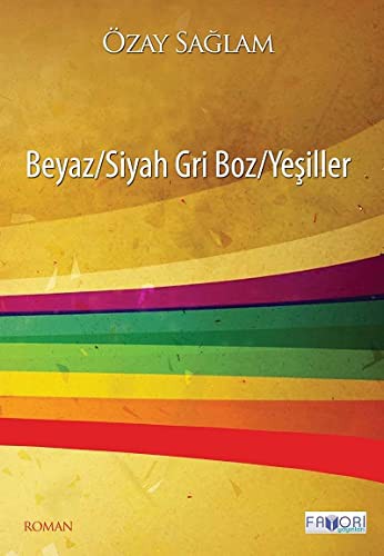 Beyaz-Siyah Gri Boz-Yeşiller kitap kapağı