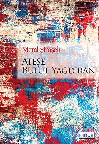 Ateşe Bulut Yağdıran kitap kapağı