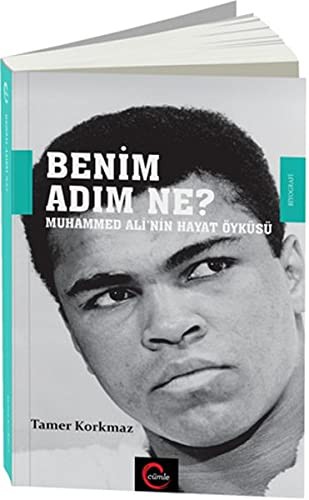 Benim Adım Ne? Muhammed Ali'nin Hayat Öyküsü kitap kapağı