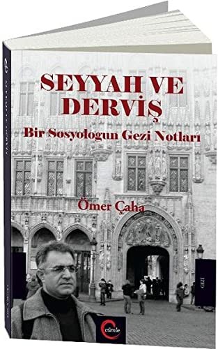 Seyyah ve Derviş Bir Sosyologun Gezi Notları kitap kapağı