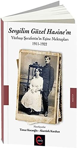 Sevgilim Güzel Hasine’m & Yüzbaşı Şerafettin’in Eşine Mektupları 1911-1922 kitap kapağı