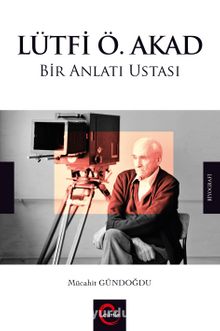 Lütfi Ö. Akad Bir Anlatı Ustası kitap kapağı