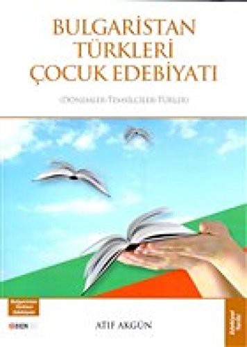 Bulgaristan Türkleri Çocuk Edebiyatı Dönemler-Temsilciler-Türler kitap kapağı