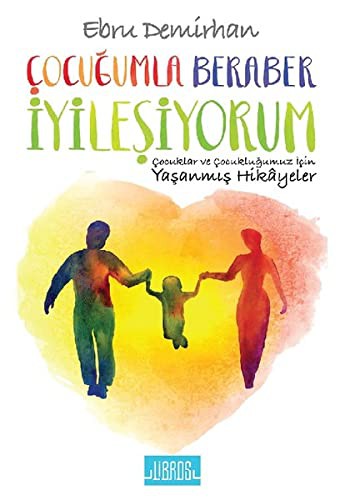 Çocuğumla Beraber İyileşiyorum kitap kapağı