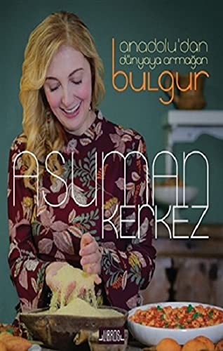 Anadolu’dan Dünyaya Armağan Bulgur kitap kapağı