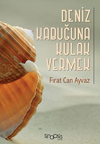 Deniz Kabuğuna Kulak Vermek kitap kapağı