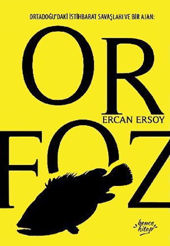 Orfoz & Ortadoğu’daki İstihbarat Savaşları ve Bir Ajan kitap kapağı