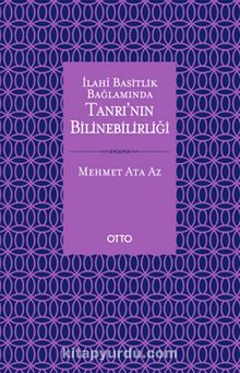 İlahi Basitlik Bağlamında Tanrı’nın Bilinebilirliği kitap kapağı