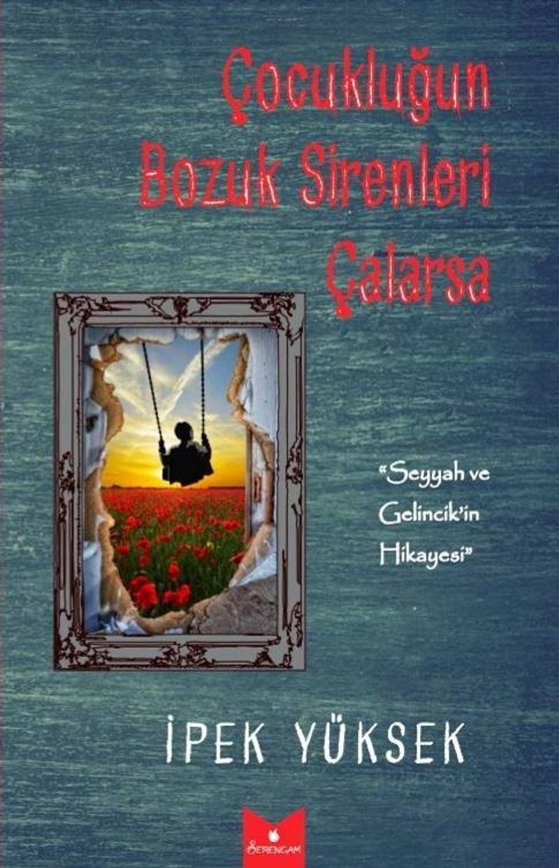 Çocukluğun Bozuk Sirenleri Çalarsa kitap kapağı