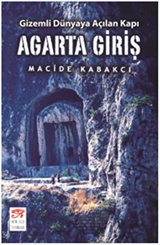Agarta Giriş / Gizemli Dünyaya Açılan Kapı kitap kapağı