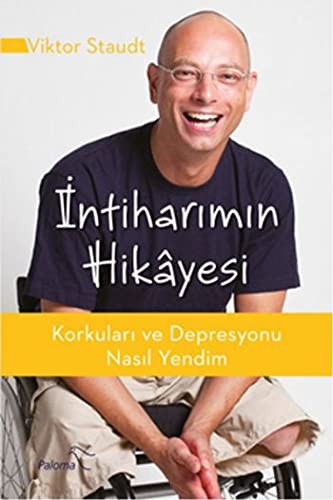 İntiharımın Hikayesi Korkuları ve Depresyonu Nasıl Yendim kitap kapağı