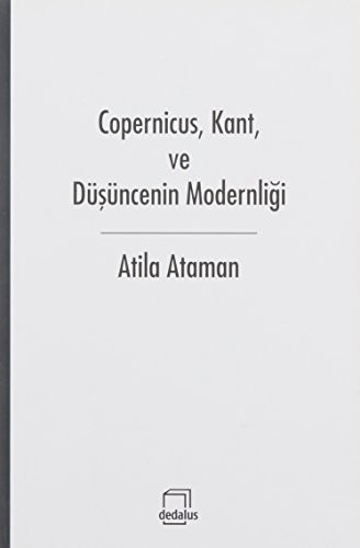 Copernicus, Kant, ve Düşüncenin Modernliği kitap kapağı