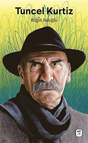 Tuncel Kurtiz: Geç Gelen Şöhret kitap kapağı