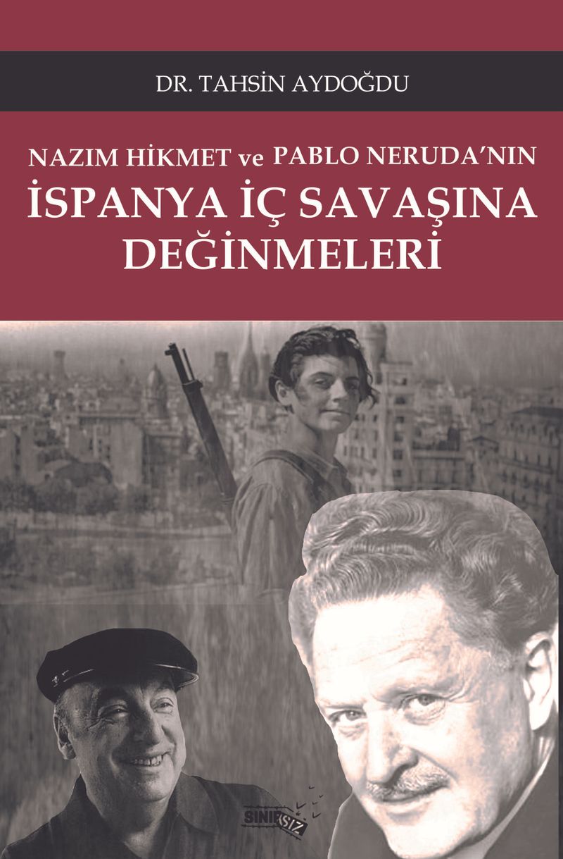 Nazım Hikmet ve Pablo Neruda'nın İspanya İç Savaşı Üzerine Değinmeleri kitap kapağı