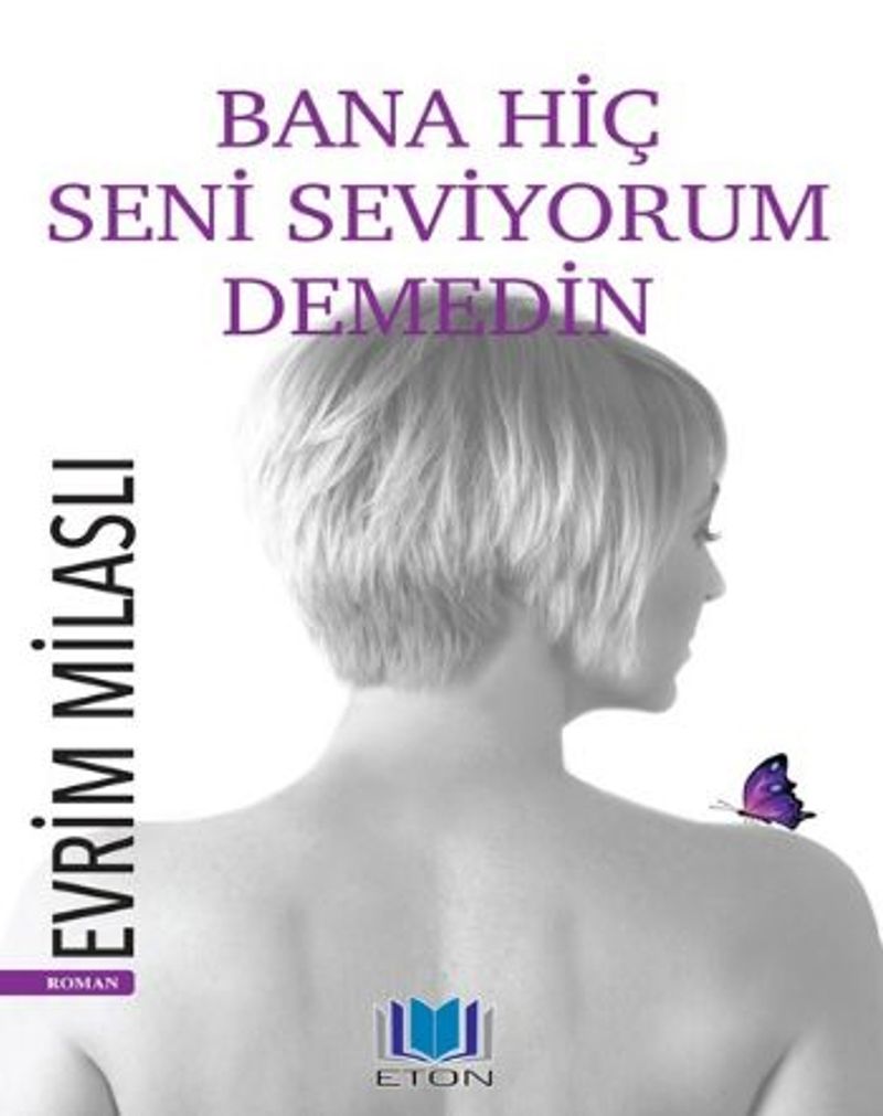 Bana Hiç Seni Seviyorum Demedin kitap kapağı