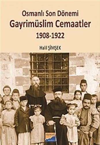 Osmanlı Son Dönemi Gayrimüslim Cemaatler (1908-1922) kitap kapağı