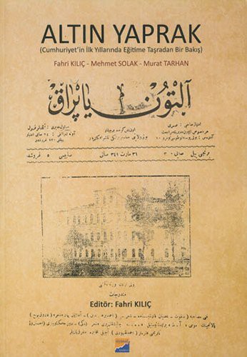 Altın Yaprak (Cumhuriyet'in İlk Yıllarında Eğitime Taşradan Bir Bakış) kitap kapağı