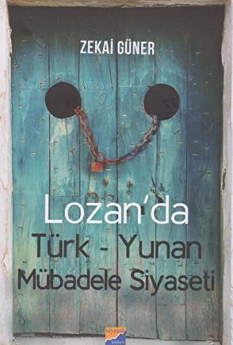 Lozan'da Türk-Yunan Mübadele Siyaseti kitap kapağı