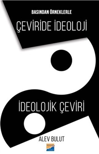 Basından Örneklerle Çeviride İdeoloji İdeolojik Çeviri kitap kapağı