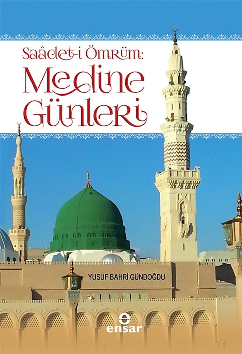 Saadet-i Ömrüm Medine Günleri kitap kapağı