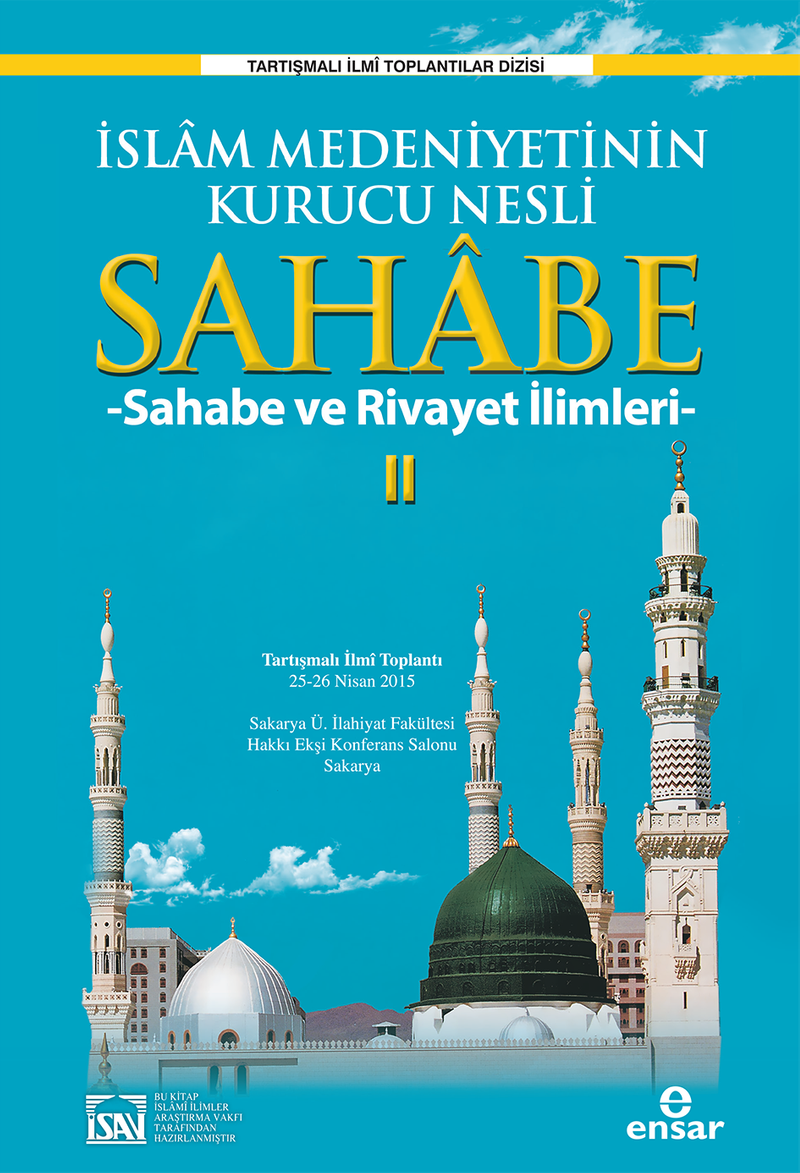 İslam Medeniyetinin Kurucu Nesli Sahabe 2 Sahabe ve Rivayet İlimleri kitap kapağı