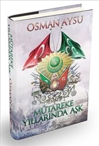 Mütareke Yıllarında Aşk (Ciltli) kitap kapağı