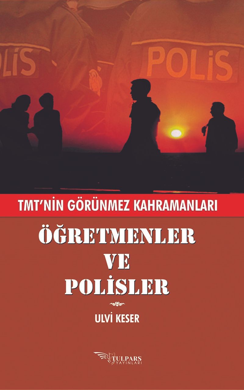 Öğretmenler ve Polisler Tmt'nin Görünmez Kahramanları kitap kapağı