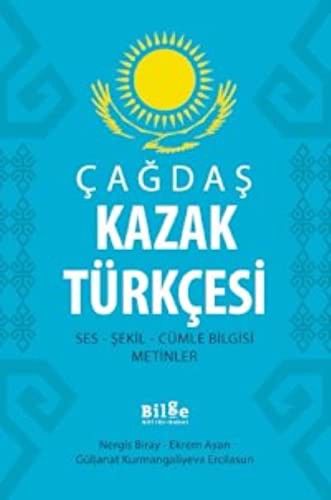 Çağdaş Kazak Türkçesi & Ses - Şekil - Cümle Bilgisi - Metinler kitap kapağı