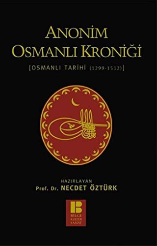 Anonim Osmanlı Kroniği Osmanlı Tarihi (1299-1512) kitap kapağı