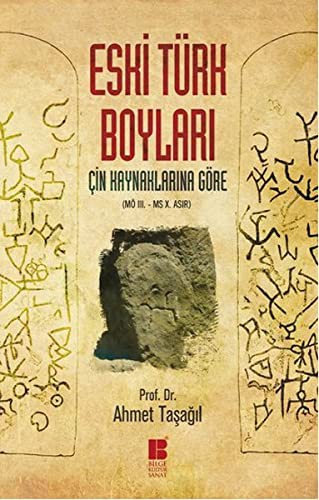 Eski Türk Boyları & Çin Kaynaklarına Göre (MÖ III. - MS X. ASIR) kitap kapağı