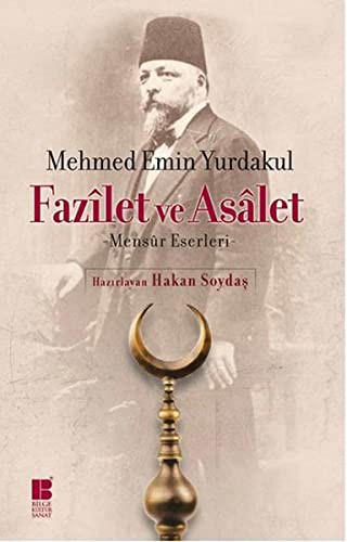 Fazilet ve Asalet & Mensur Eserleri kitap kapağı