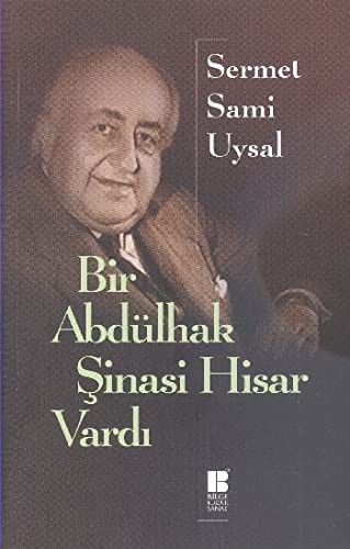 Bir Abdülhak Şinasi Hisar Vardı kitap kapağı